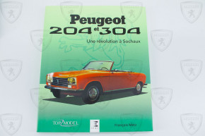 Peugeot 204 
 304 - une revolution a scx
